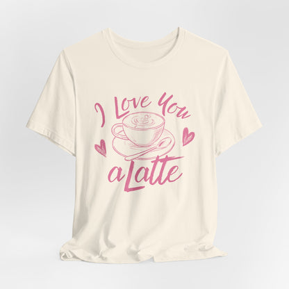 I Love You A Latte